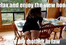 Mother in law bought home with a nice view, she invited me over